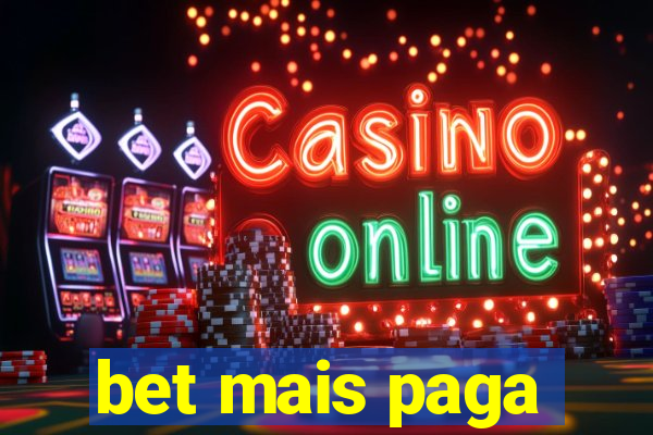 bet mais paga